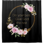 Geben Sie Gott das Beste - Christliche Frauen Duschvorhang (Vorderseite)