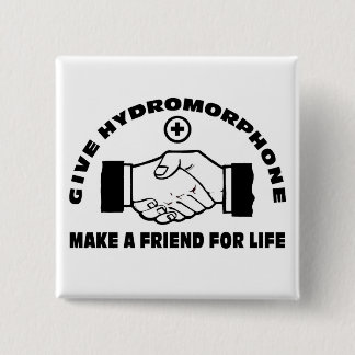 Geben Sie Hydromorphone- machen einen Freund für Button
