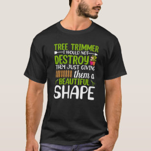 Geben Sie ihnen schöne Form Gartenarbeit Gärtner P T-Shirt