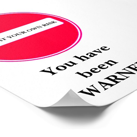 Geben Sie Ihr eigenes Risikozeichen ein Poster (Ecke)