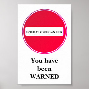 Geben Sie Ihr eigenes Risikozeichen ein Poster