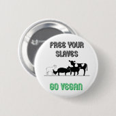 Geben Sie Ihre Sklaven frei Button (Vorne & Hinten)