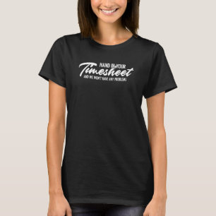 Geben Sie Ihre Zeitschrift Payday Tally HR Mitarbe T-Shirt