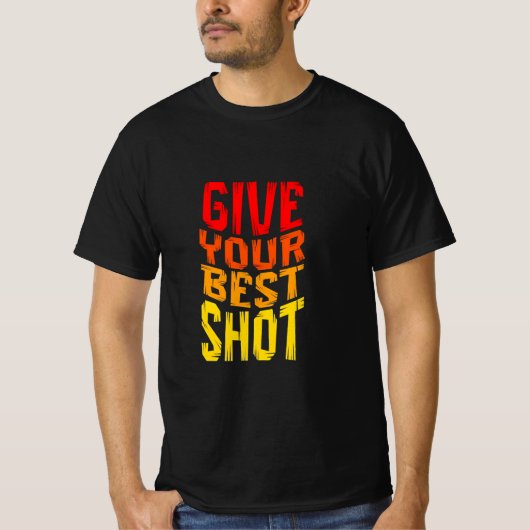 Geben Sie Ihrem besten Shot-T - Shirt (Vorderseite)