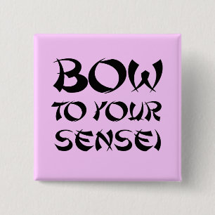 GEBEN SIE IHREM SENSEI BUTTON