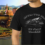 Geben Sie Ihren Text nie zu alt ein, um Züge wiede T-Shirt<br><div class="desc">Bearbeiten Sie den Text mit diesem tollen Steam Train Design in Ihre eigene Nachricht. - - In-Store für viel mehr Zug Geschenke.</div>