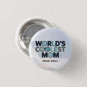 Geben Sie Ihrer Mama das "Coolstste" Abzeichen, da Button (Vorne & Hinten)
