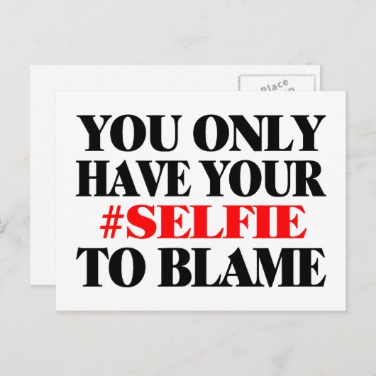 Geben Sie Ihrer Selfie die Schuld Postkarte (Vorne/Hinten)