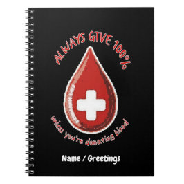 Geben Sie immer 100%, es sei denn, Sie spenden blu Notizblock