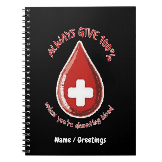 Geben Sie immer 100%, es sei denn, Sie spenden blu Notizblock (Vorderseite)