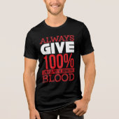 Geben Sie immer 100%, es sei denn, Sie spenden Blu Tri-Blend Shirt (Vorderseite)