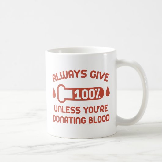 Geben Sie immer 100 Prozent Kaffeetasse (Rechts)