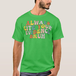 Geben Sie immer Ihren Beweis Bruh Funny Zitat 2 an T-Shirt