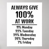 Geben Sie immer lustige Sarcasa Arbeit Spaß Poster (Vorne)