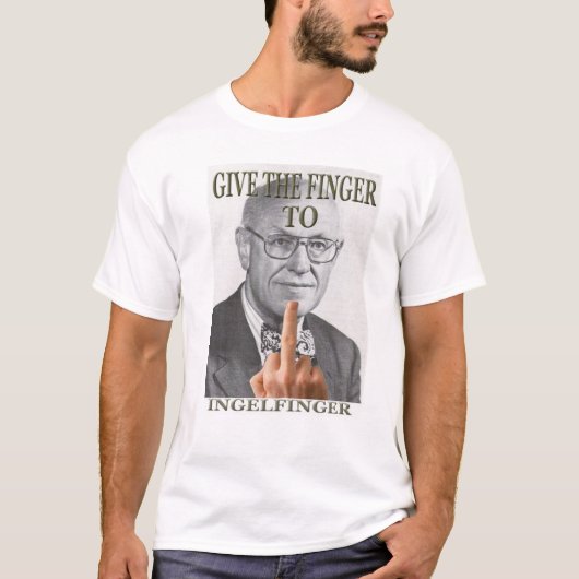 "Geben Sie Ingelfinger den Finger " T-Shirt (Vorderseite)