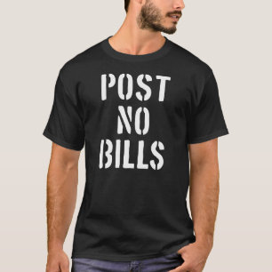 Geben Sie keine Rechnungen bekannt T-Shirt