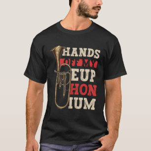 Geben Sie meine Euphonium-Windinstrumente ab T-Shirt