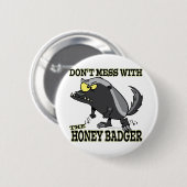 GEBEN SIE MESS MIT DEM HONEY BADGER BUTTON (Vorne & Hinten)