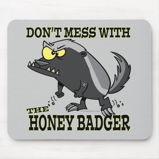 GEBEN SIE MESS MIT DEM HONEY BADGER MOUSEPAD (Vorne)