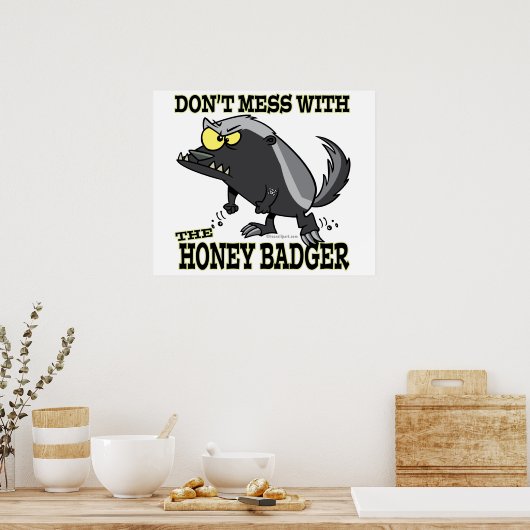 GEBEN SIE MESS MIT DEM HONEY BADGER POSTER (Küche)
