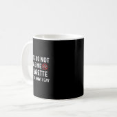 Geben Sie mir bitte keine Zigarette, was ich Ihnen Kaffeetasse (Vorderseite Links)