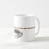 geben Sie mir den Kaffee… Kaffeetasse (VorderseiteRechts)