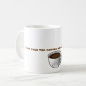 geben Sie mir den Kaffee… Kaffeetasse (Vorderseite Links)