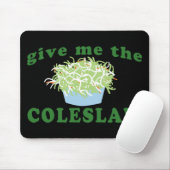 Geben Sie mir den Kohlsalat Mousepad (Mit Mouse)