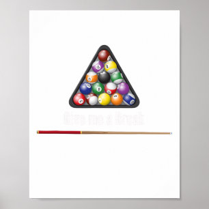 Geben Sie mir eine kurze Billard Pool Snooker Aigh Poster