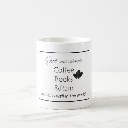 Geben Sie mir etwas Kaffee, Bücher u. regnen Sie Kaffeetasse (Mittel)