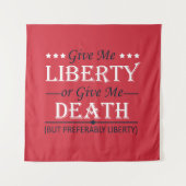 Geben Sie mir Freiheit oder Tod 4. Juli Wandteppich (Vorderseite)