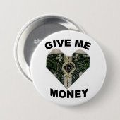 geben Sie mir Geld-Button Button (Vorne & Hinten)