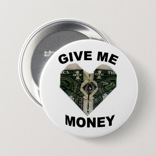 geben Sie mir Geld-Button Button (Vorne & Hinten)