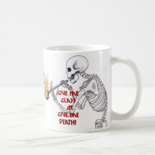 Geben Sie mir Glas oder geben Sie mir Tod Kaffeetasse