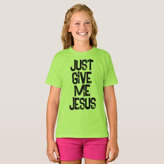 Geben Sie mir Jesus Christlich T-Shirt (Vorne ganz)