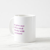 Geben Sie mir Kaffee einfach… Monster Kaffeetasse (Vorderseite Links)