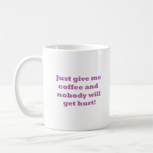 Geben Sie mir Kaffee einfach… Monster Kaffeetasse (Links)