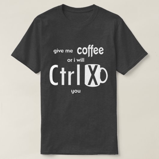 Geben Sie mir Kaffee, oder ich schneide Sie T-Shirt (Design vorne)