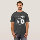 Geben Sie mir Kaffee, oder ich schneide Sie T-Shirt (Vorne ganz)