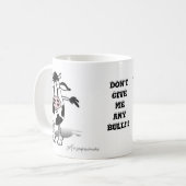 GEBEN SIE MIR KEIN BULL!!! KAFFEETASSE (Vorderseite Links)