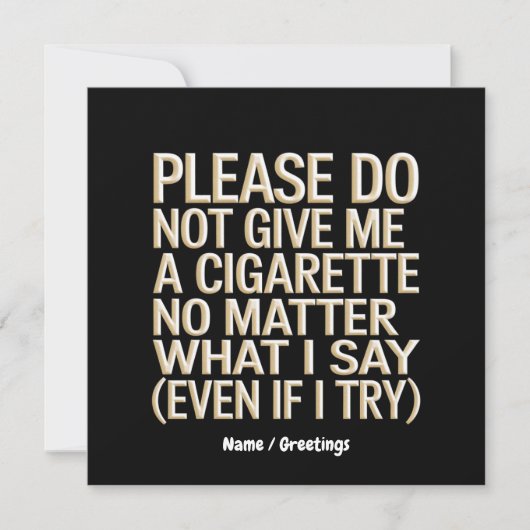 Geben Sie mir kein Geschenk für Zigaretten, Funny  Einladung (Vorderseite)