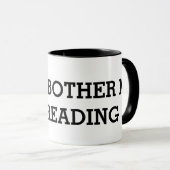 GEBEN SIE MIR NICHT, DASS ICH LESE TASSE (VorderseiteRechts)