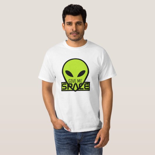 Geben Sie mir Platz, außerirdische Alien T-Shirt (Vorne ganz)