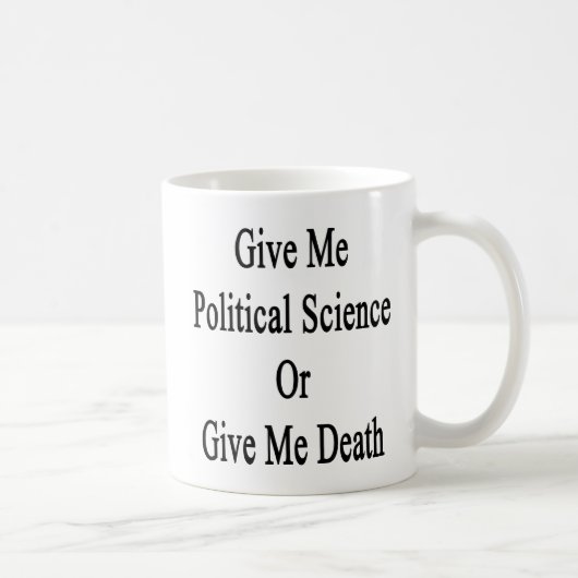 Geben Sie mir Politikwissenschaft oder geben Sie Kaffeetasse (Rechts)