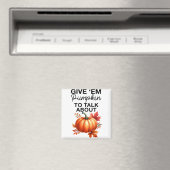 Geben Sie mir Pumpkin, um über den lustigen Pun Th Magnet (In Situ (Geschirrspüler))