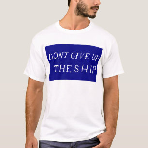 Geben Sie nicht die Schiffs-Flagge auf T-Shirt