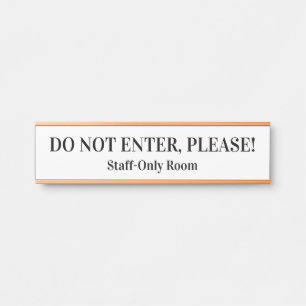 "GEBEN SIE NICHT EIN, BITTE!" TÜRSCHILD