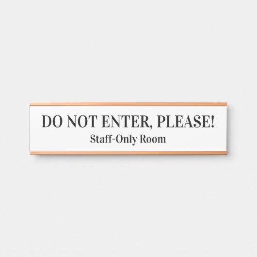 "GEBEN SIE NICHT EIN, BITTE!" TÜRSCHILD (Vorderseite )