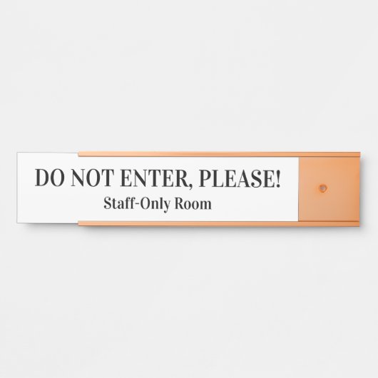 "GEBEN SIE NICHT EIN, BITTE!" TÜRSCHILD (Vorderseite )