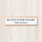 "GEBEN SIE NICHT EIN, BITTE!" TÜRSCHILD (Vorderseite )